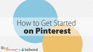 Text says "How to Get Started on Pinterest OSP 083." The background features a large blue circle and a large yellow circle. Logos for "Oh So Pinteresting" and "tailwind" appear at the bottom.