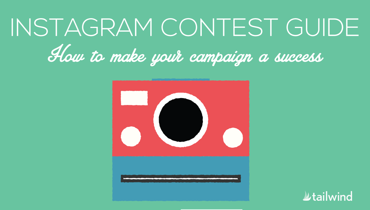 Illustration of a vintage camera with the text "Instagram Contest Guide: How to make your Instagram campaign a success" on a green background. The Tailwind logo appears in the bottom right corner.