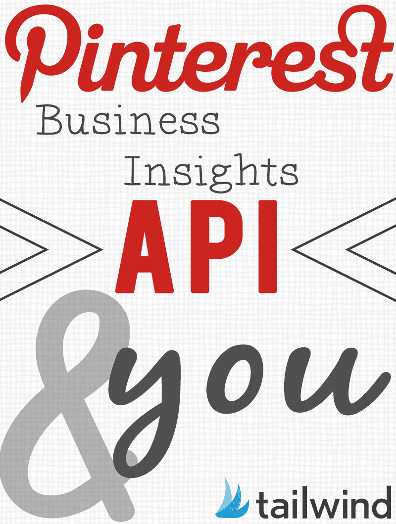 Text graphic featuring "Pinterest Business Insights API & you" in colorful, varied fonts, with a small blue Tailwind logo in the bottom right—highlighting how Tailwind connects with the Pinterest Business Insights API.