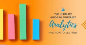 Four colorful rectangular blocks of varying heights stand on an orange background. To the right, text reads: "The Ultimate Guide to Pinterest Analytics and How to Use Them"—your go-to resource for maximizing Pinterest insights.