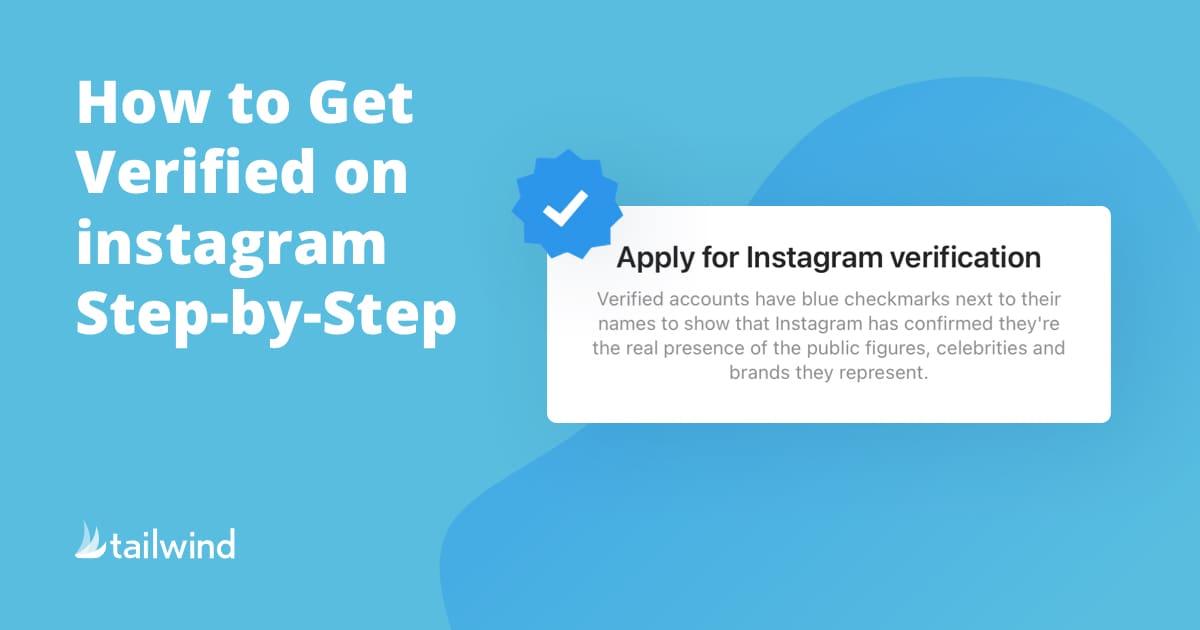 A blue background with text: "How to Get Verified on Instagram Step-by-Step." An Instagram verification badge and a box explaining Instagram Verification and blue checkmarks. Tailwind logo in the bottom left. Includes clear Instagram Steps.
