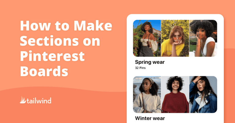A graphic with the text "How to Make Sections on Pinterest Boards" beside two Pinterest board sections: "Spring wear" and "Winter wear," each featuring three women. The tailwind logo is at the bottom left, highlighting how to use Pinterest board sections.