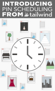 A large clock is surrounded by Pinterest-style images—a tree, lamp, wedding cake, and coffee cup. Text at the top reads, "INTRODUCING PIN SCHEDULING FROM TAILWIND," highlighting seamless Pin Scheduling with Tailwind.