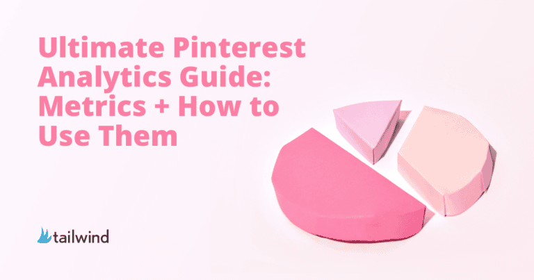 Text reads, "Ultimate Pinterest Analytics Guide: Metrics + How to Use Them." Next to the text is a pink paper pie chart with three segments, showing how to use Pinterest analytics. The Tailwind logo appears in the lower left corner on a light pink background.