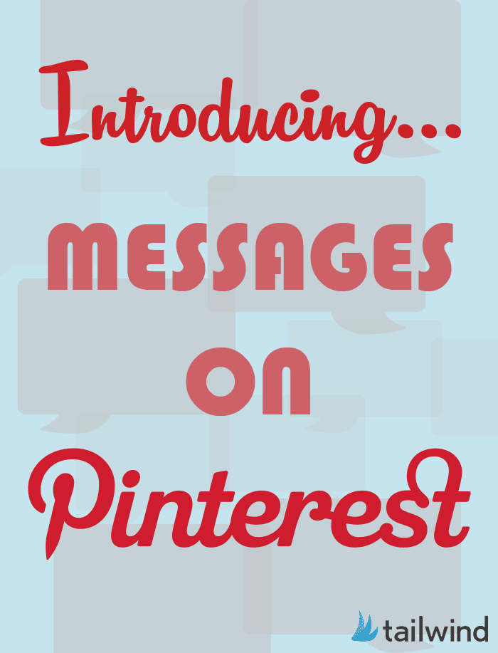 Graphic with the text "Introducing messages on Pinterest" in red and "tailwind" with a blue feather logo in the bottom right corner, set against a light blue background featuring speech bubble icons.