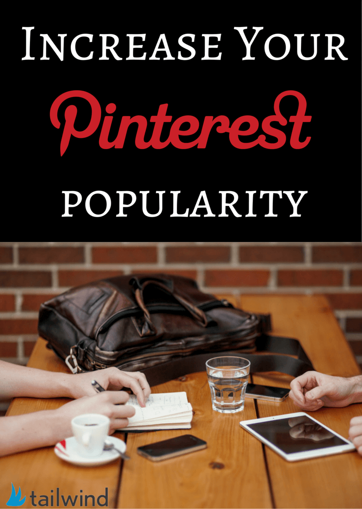 Text reads “Increase Your Pinterest popularity.” Below, two people sit at a table with a bag, glasses of water, a notebook, smartphone, and tablet. The tailwind logo is in the bottom left corner. Discover 4 ways to increase your Pinterest popularity.