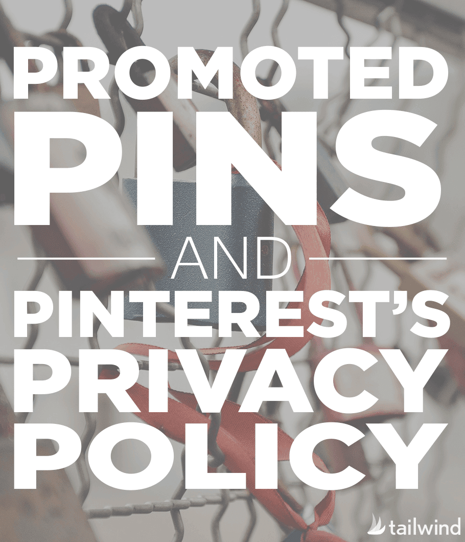 Large white text reads "Promoted Pins and Pinterest's Privacy Policy" over a blurred background of a black padlock and red ribbon on a metal fence; Pinterest and Tailwind logos appear in the bottom right corner.