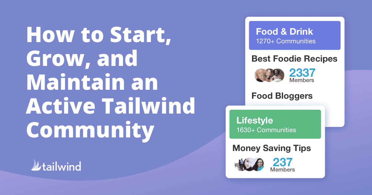 Graphic with the text "How to Start, Grow, and Maintain an Active Tailwind Community," featuring tips on how to grow and maintain an active Tailwind tribe. Two sample community cards—"Food & Drink" and "Lifestyle"—show member counts and topics. Tailwind logo bottom left.