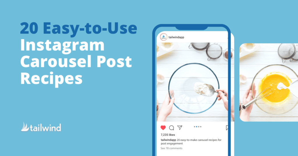 A graphic with the text "20 Easy-to-Use Instagram Carousel Post Recipes" next to a smartphone displaying hands preparing food, using bowls and baking ingredients. Tailwind logo in the bottom left corner highlights Instagram carousel templates.