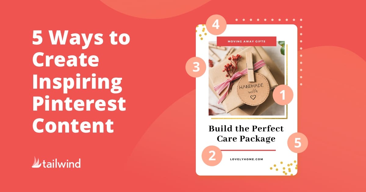 Graphic with text "5 Ways to Create Pinterest Inspiring Content" beside an image of a wrapped gift labeled 'Handmade with love.' Tailwind logo is in the corner; numbered circles highlight design features.