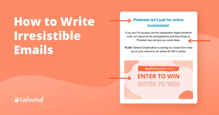 A promotional graphic titled "How to Write Irresistible Emails" features an email example with highlighted text and an "Enter to Win" banner. The Tailwind logo is in the bottom left on an orange background, highlighting Pinterest marketing strategies.