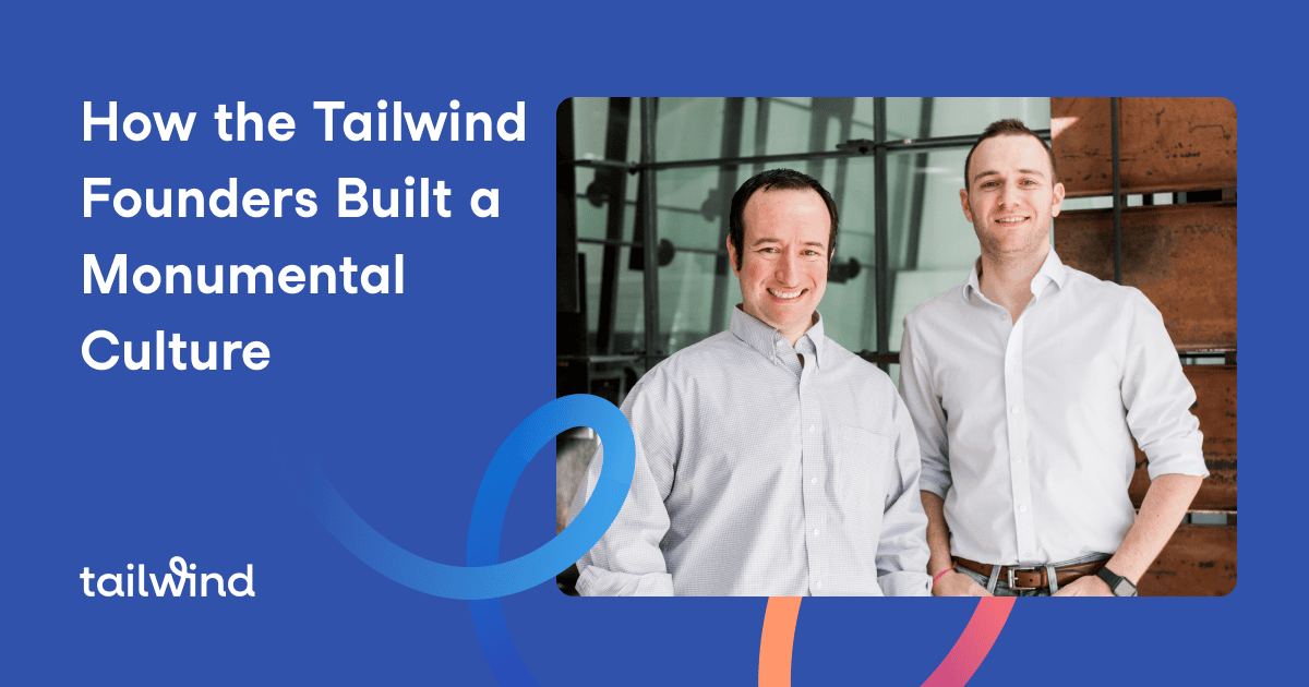 Two men in white shirts stand smiling next to each other in front of a modern glass and wood wall. Text reads: “How the Tailwind Founders Built a Monumental Culture in Pinterest marketing.” Tailwind logo is at the bottom left.