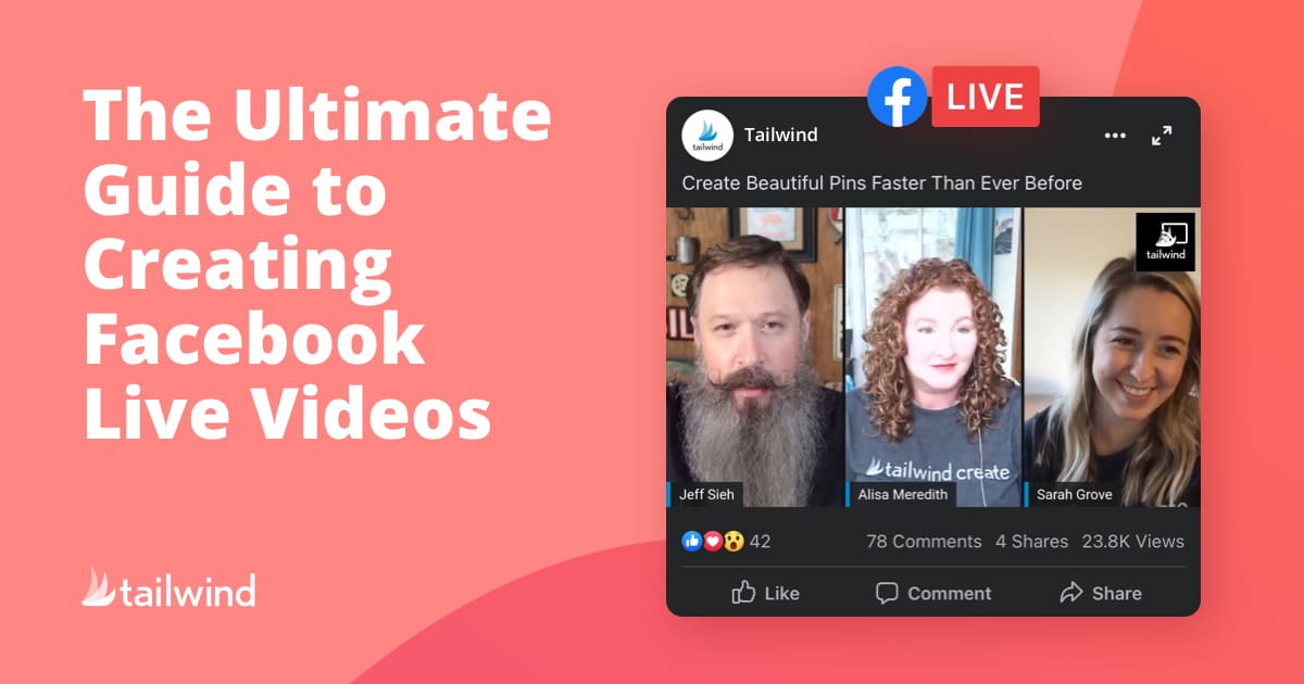 A promotional graphic for "The Ultimate Guide to Creating Facebook Live Videos" by Tailwind, featuring three people in a Facebook Live video call interface on a pink-orange gradient background—perfect for those interested in Pinterest marketing or social media growth.