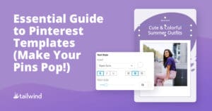 A graphic with the text "Essential Guide to Pinterest Templates (Make Your Pins Pop!)" next to a smartphone displaying a Pinterest pin titled "Cute & Colorful Summer Outfits." Learn how Pinterest marketing can elevate your pins.