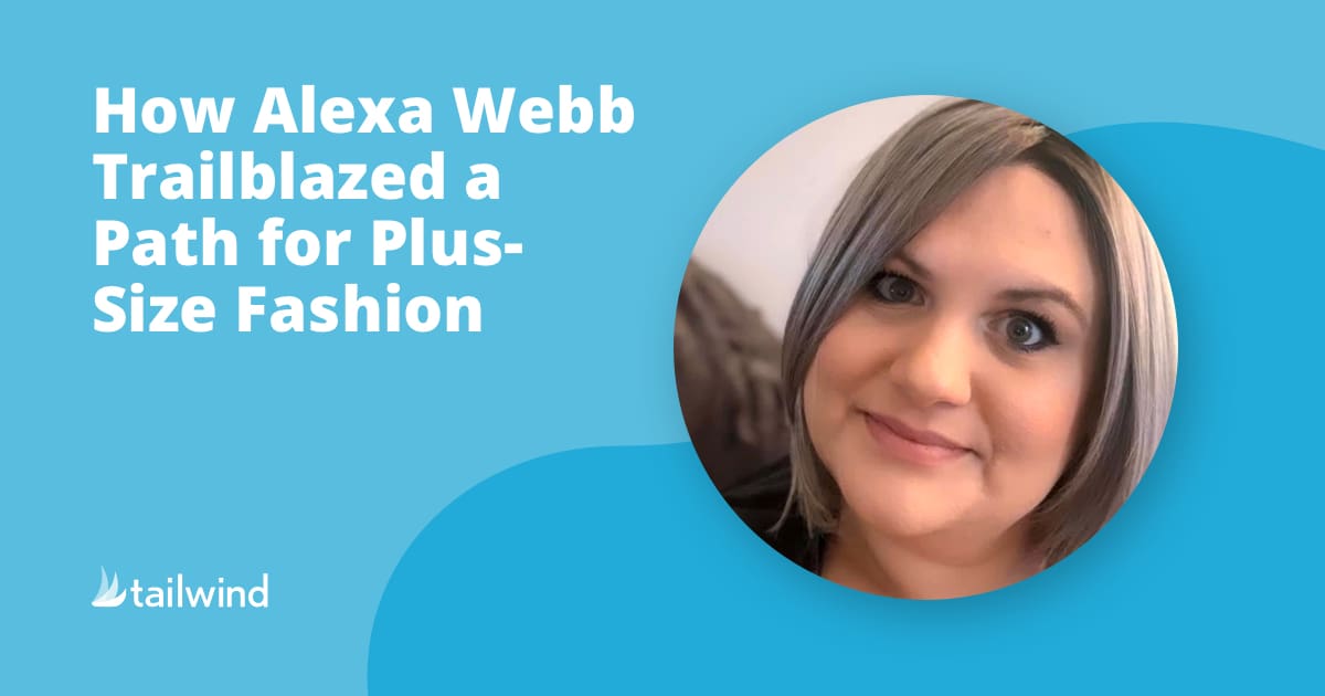 A woman with straight, shoulder-length gray hair smiles at the camera. Text reads: "How Alexa Webb Trailblazed a Path for Plus-Size Fashion Using Pinterest Marketing." Tailwind logo is in the lower left corner on a blue background.