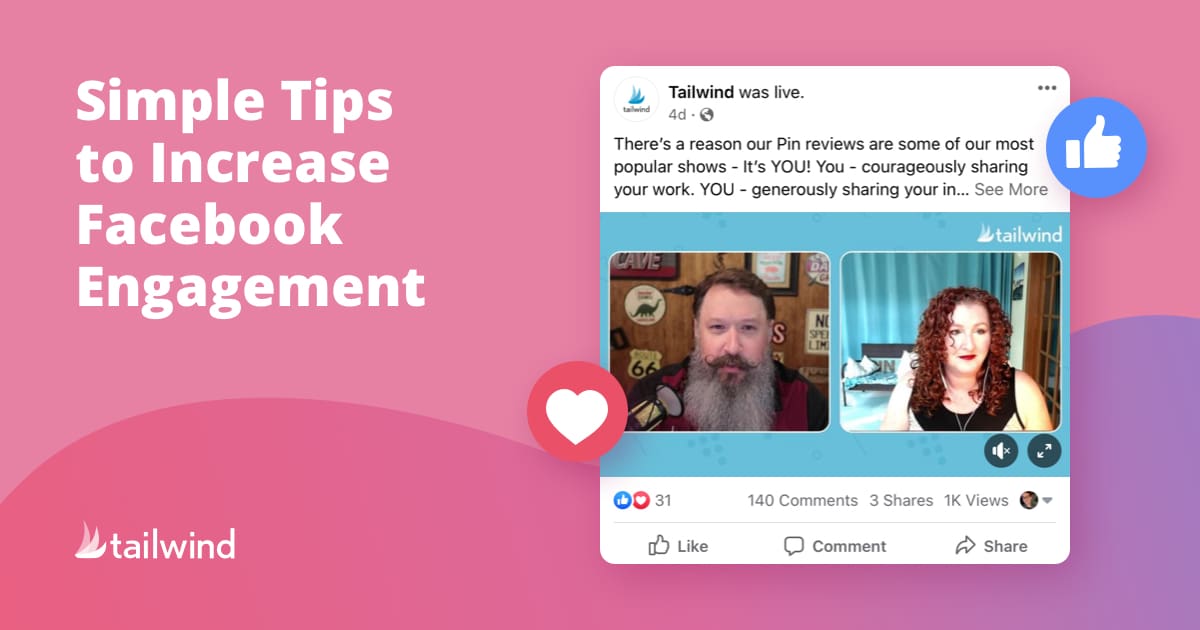 A promotional graphic with the text "Simple Tips to Increase Facebook Engagement" next to a Facebook livestream post featuring a bearded man and a woman. Heart and thumbs-up icons are shown, plus the Tailwind logo highlighting Pinterest marketing in the corner.