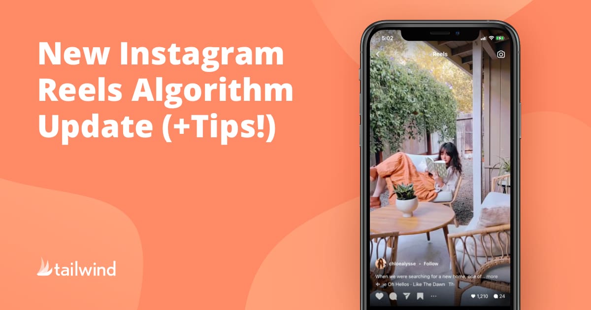 Smartphone displaying an Instagram Reel of a woman on a patio. Text on an orange background reads, "New Instagram Reels Algorithm Update (+Tips!)" with the Tailwind logo in the lower left corner, highlighting insights into the instagram reels algorithm.