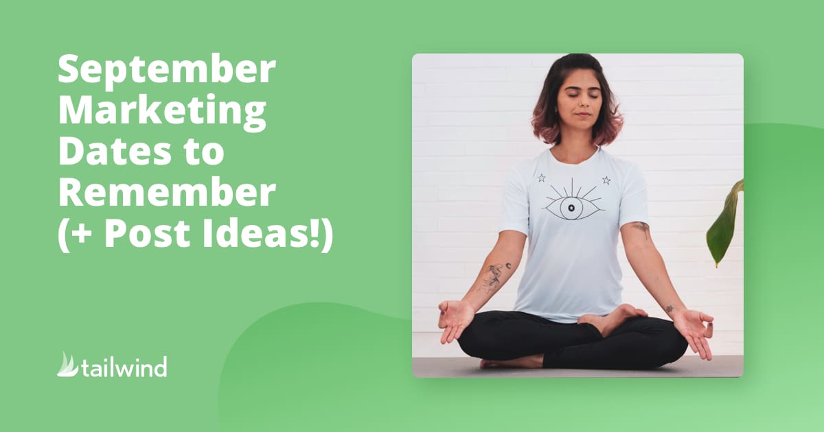 A woman sits cross-legged meditating with eyes closed on a pastel green background. Text reads: "September Marketing Dates to Remember (+ Post Ideas!)"—perfect for boosting your Pinterest marketing strategy. Tailwind logo appears in the lower left corner.