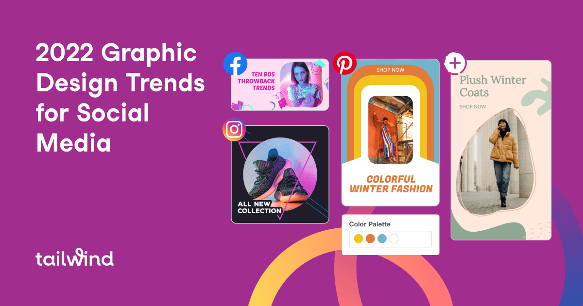 A graphic with a purple background titled “2022 Graphic Design Trends for Social Media,” featuring colorful Pinterest marketing post examples, logos, a color palette, and the Tailwind logo.