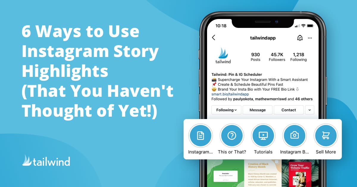 A graphic promoting "6 Ways to Use Instagram Story Highlights (That You Haven’t Thought of Yet!)" with a phone screen showing an Instagram profile, story highlight icons, and clever Instagram tips. Tailwind logo in the bottom left corner.