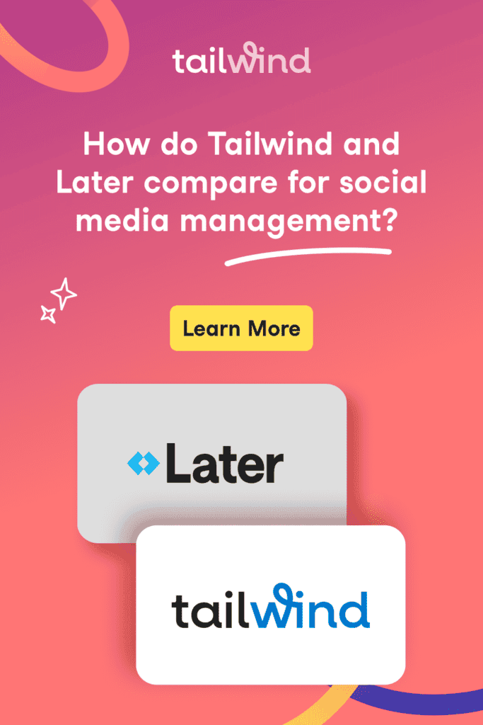 Image of the Tailwind and Later logos, and the words "How do Tailwind and Later compare for social media management" on a salmon and purple gradient background.