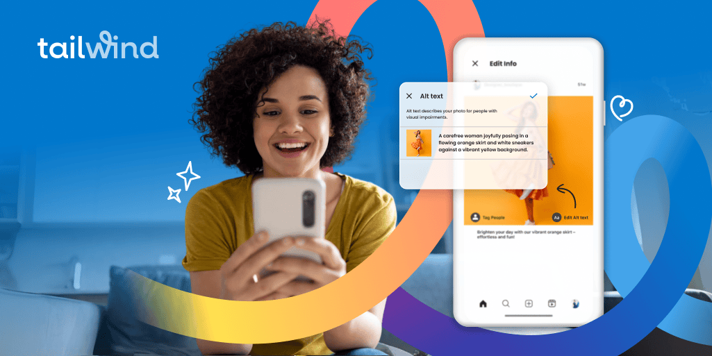 A woman smiling at her phone with a screenshot of Instagram's Alt Text option. The Tailwind logo on a blue background.