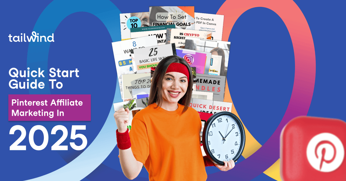 Woman in orange shirt and red headband on a blue background holding a clock, surrounded by digital marketing graphics and the Pinterest and Tailwind logo. Text reads "Quick Start Guide to Pinterest Affiliate Marketing in 2025."