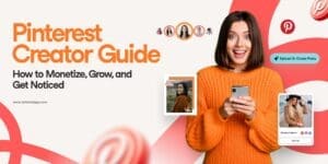 Smiling woman in an orange sweater holding a phone, surrounded by Pinterest logos and images. Text reads "Pinterest Creator Guide: How to Monetize, Grow, and Get Noticed" with Tailwind url below.