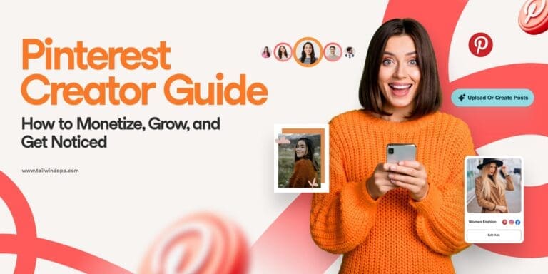 Smiling woman in an orange sweater holding a phone, surrounded by Pinterest logos and images. Text reads "Pinterest Creator Guide: How to Monetize, Grow, and Get Noticed" with Tailwind url below.