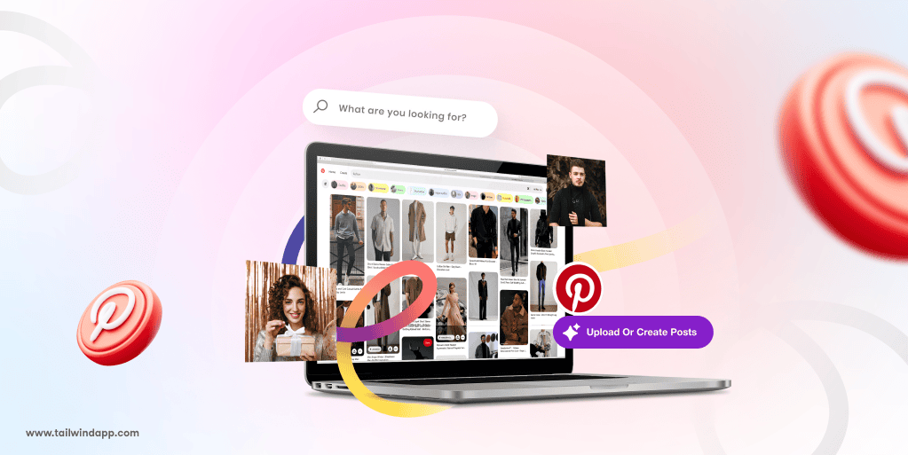 Laptop displaying Pinterest board with fashion images, surrounded by floating Pinterest logos. The Tailwind website url www.tailwindapp.com is in the lower left corner. A pink-purple gradient background adds a vibrant feel.