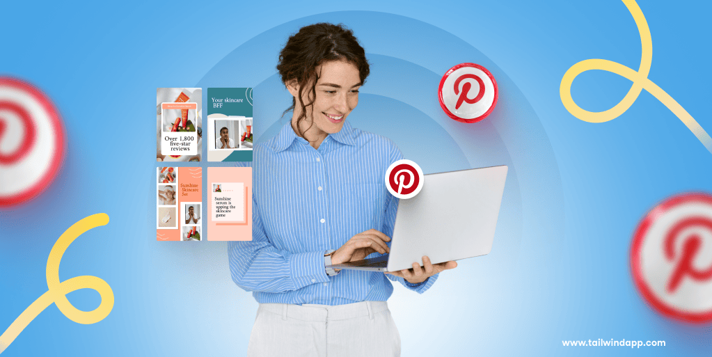 Woman in a blue blouse and white pants smiling at an open laptop against a light blue background. A collage of Pinterest Pins and the Tailwind website url (www.tailwindapp.com) surround the image.