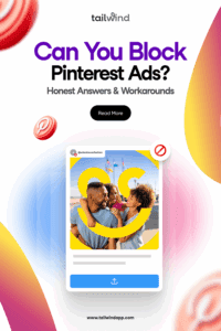 Image of a Pinterest Pin featuring two parents and a child with a 'no entry' symbol (a red circle with a diagonal line through it) in the upper right hand corner. Around the image are the blog post title, the Tailwind logo and url (www.tailwindapp.com), a Read More button, and pinterest logos.