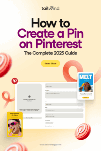 Pinterest's Pin creation interface showing blank fields for title, description, url, and board on a pale yellow background. Around the image are a couple of example Pins, the blog post title, Tailwind logo and url (www.tailwindapp.com), a Read More button, Pinterest logos and red gradient swirls.