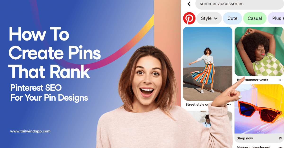 An image of a woman with an excited smile pointing at Pinterest search results for summer accessories on a blue gradient background with mulitcolor swirls. Around the image are the blog post title and Tailwind url (www.tailwindapp.com).