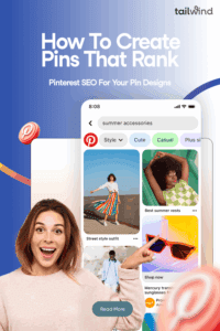An image of a woman with an excited smile pointing at Pinterest search results for summer accessories on a blue gradient background with mulitcolor swirls. Around the image are the blog post title, Tailwind logo and url (www.tailwindapp.com), a Read More button and Pinterest logos.